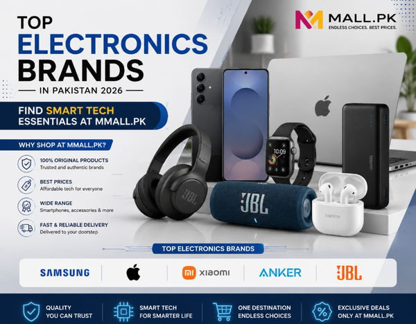 Top Electronics Brands in Pakistan 2026: Find Smart Tech Essentials at Mmall.pk