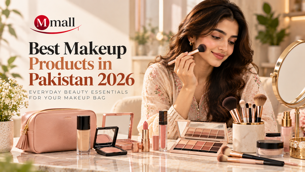 Best Makeup Products in Pakistan 2026: Everyday Beauty Essentials for Your Makeup Bag