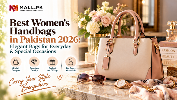 Best Women’s Handbags in Pakistan 2026: Elegant Bags for Everyday &amp; Special Occasions