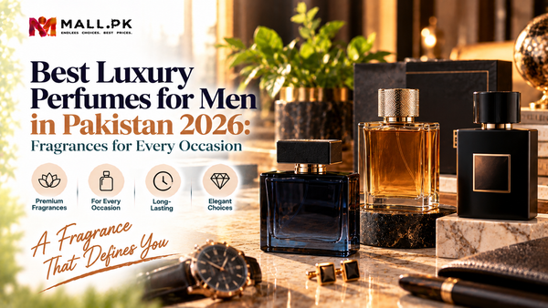 Best Luxury Perfumes for Men in Pakistan 2026: Fragrances for Every Occasion