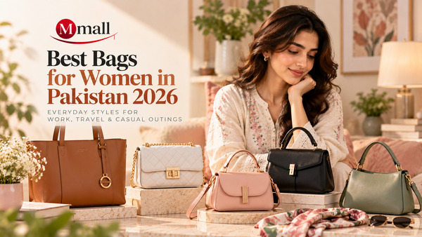 Best Bags for Women in Pakistan 2026: Everyday Styles for Work, Travel &amp; Casual Outings