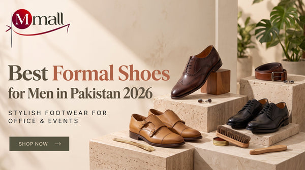 Best Formal Shoes for Men in Pakistan 2026: Stylish Footwear for Office &amp; Events