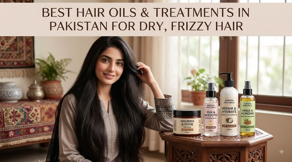 Best Hair Oils &amp; Treatments in Pakistan for Dry, Frizzy Hair