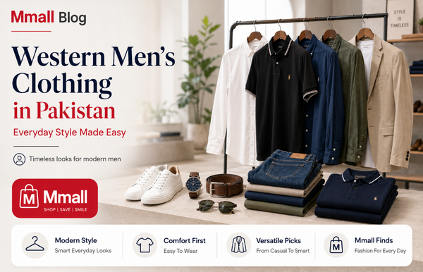 Western Men’s Clothing in Pakistan: Everyday Style Made Easy