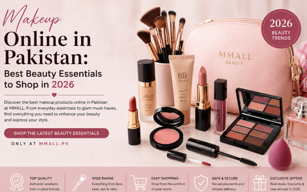 Makeup Online in Pakistan: Best Beauty Essentials to Shop in 2026