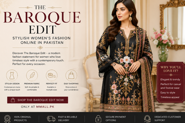 The Baroque Edit: Stylish Women’s Fashion Online in Pakistan