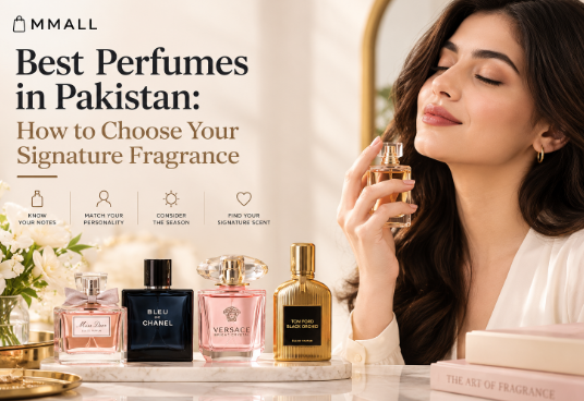 Best Perfumes in Pakistan: How to Choose Your Signature Fragrance