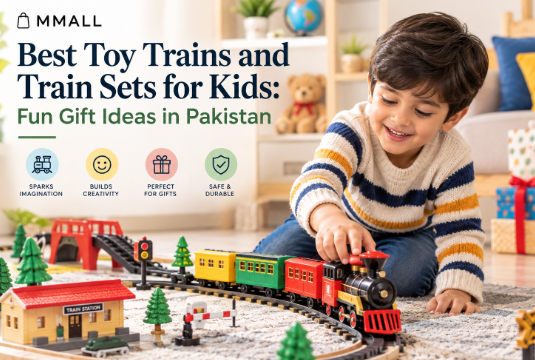 Best Toy Trains and Train Sets for Kids: Fun Gift Ideas in Pakistan