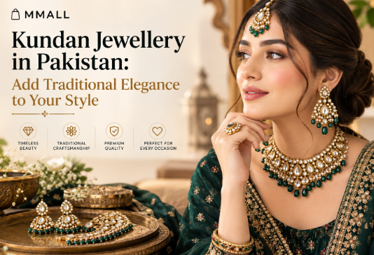 Kundan Jewellery in Pakistan: Add Traditional Elegance to Your Style