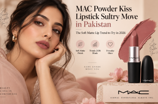 MAC Powder Kiss Lipstick Sultry Move in Pakistan: The Soft Matte Lip Trend to Try in 2026