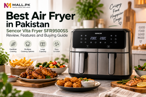 Best Air Fryer in Pakistan – Sencor Vita Fryer SFR9500SS Review, Features and Buying Guide