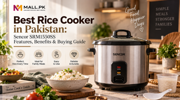 Best Rice Cooker in Pakistan: Sencor SRM1550SS Features, Benefits &amp; Buying Guide