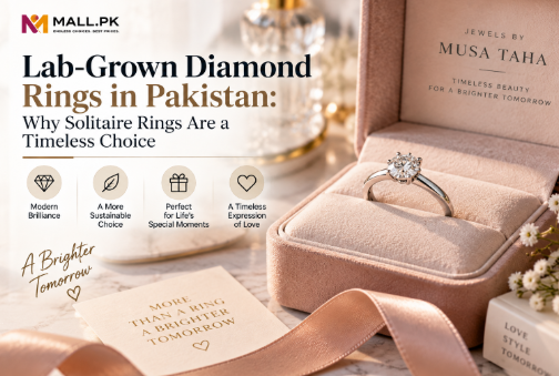 Lab-Grown Diamond Rings in Pakistan: Why Solitaire Rings Are a Timeless Choice