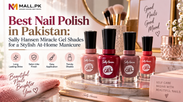 Best Nail Polish in Pakistan: Sally Hansen Miracle Gel Shades for a Stylish At-Home Manicure