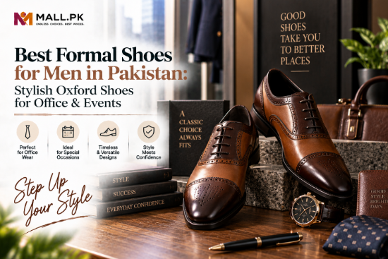 Best Formal Shoes for Men in Pakistan: Stylish Oxford Shoes for Office &amp; Events