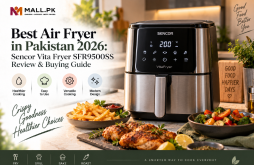Best Air Fryer in Pakistan 2026: Sencor Vita Fryer SFR9500SS Review &amp; Buying Guide