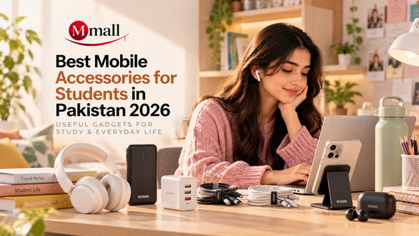 Best Mobile Accessories for Students in Pakistan 2026: Useful Gadgets for Study &amp; Everyday Life